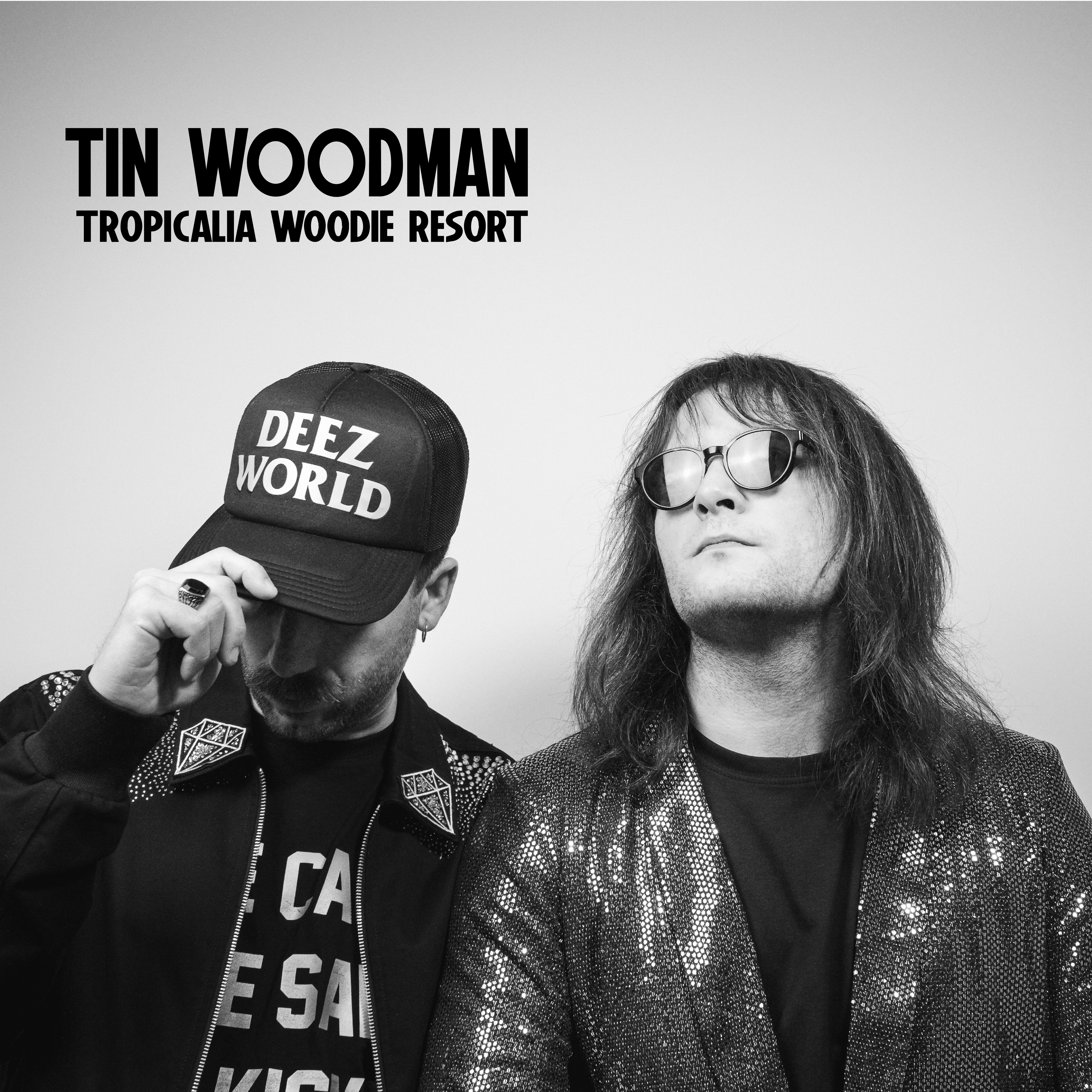 Tin Woodman – “Tropicalia Woodie Resort”