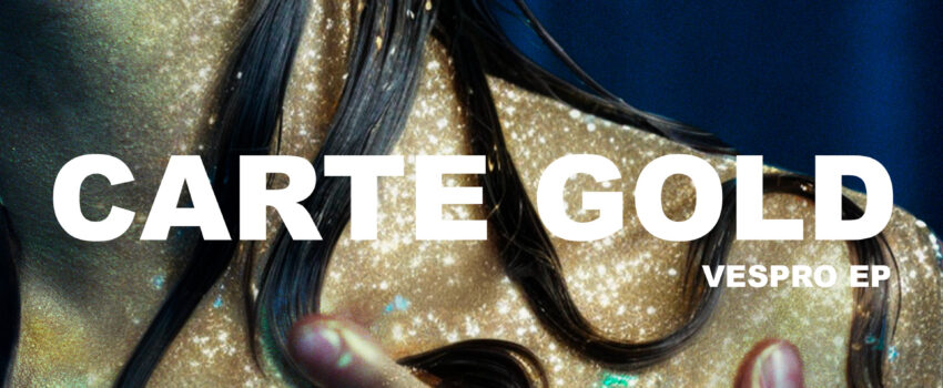 Carte Gold, il nuovo progetto dance di Bruno Dorella, al debutto con “Vespro EP”, in uscita oggi 6 febbraio 2026